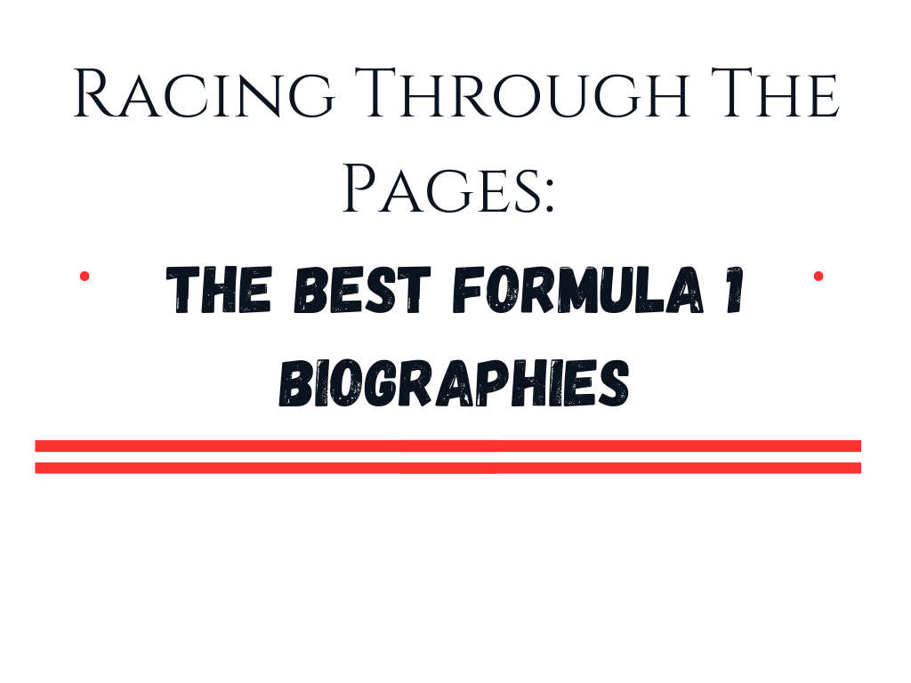 best formula 1 biographies by grixme